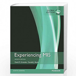 Experiencing MIS, Global Edition by David M. Kroenke Book-9781292163574