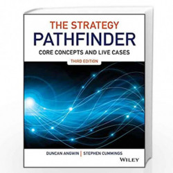 The Strategy Pathfinder: Core Concepts and Live Cases (The Pathfinder Series) by Duncan Angwin