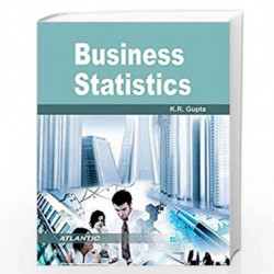 Business Statistics: Vol. 1 by K.R. Gupta Book-9788126924219