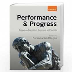 Performance and Progress: Essays on Capitalism, Business, and Society by Subramanian Rangan Book-9780198799573