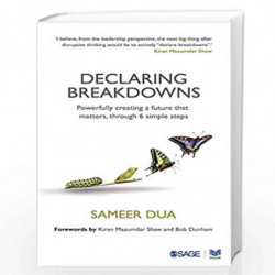 Declaring Breakdowns: Powerfully Creating a Future That Matters, Through 6 Simple Steps by Dua Sameer Book-9789351509837