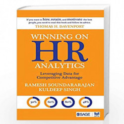 Winning on HR Analytics: Leveraging Data for Competitive Advantage by Ramesh Soundararajan