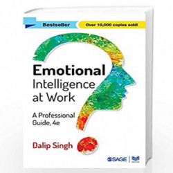 Emotional Intelligence at Work: A Professional Guide by Dalip Singh Book-9789351501022
