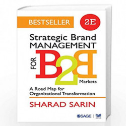 Strategic Brand Management for B2B Markets: A Road Map for Organizational Transformation by Sharad Sarin Book-9789351505518