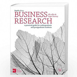 Business Research A Practical Guide for Undergraduate and Postgraduate Students 4th Edition by Jill Collis
