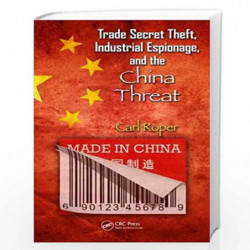 Trade Secret Theft, Industrial Espionage, and the China Threat by Carl Roper Book-9781439899380