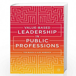 Value-based Leadership in Public Professions by Tor Busch