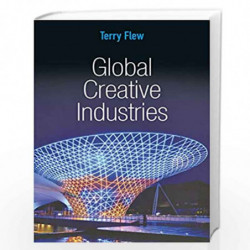 Global Creative Industries (Global Media and Communication) by Terry Flew Book-9780745648408