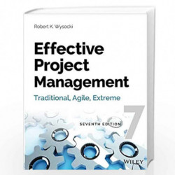 Effective Project Management: Traditional, Agile, Extreme by Robert K. Wysocki Book-9781118729168
