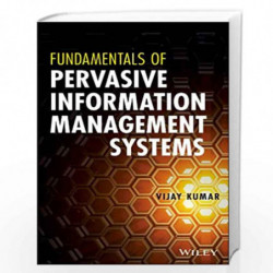 Fundamentals of Pervasive Information Management Systems by Vijay Kumar Book-9781118024249