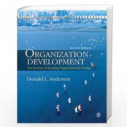 Organization Development: The Process of Leading Organizational Change by Donald L. Anderson Book-9788132114437