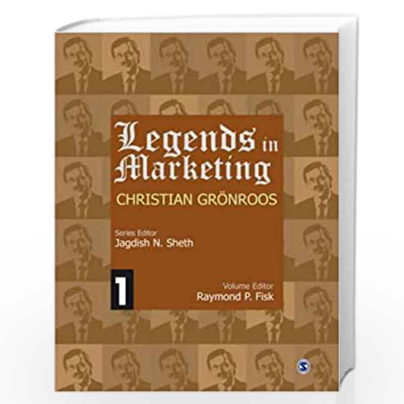Legends in Marketing: Christian Gr        nroos: Christian Gronroos by Jagdish N. Sheth Book-9788132110026