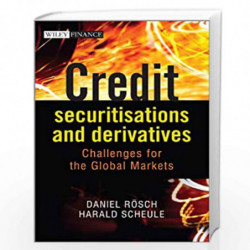 Credit Securitisations and Derivatives: Challenges for the Global Markets (The Wiley Finance Series) by Daniel Rosch Book-978111