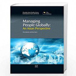 Managing People Globally: An Asian Perspective (Chandos Asian Studies Series) by Wes Dr. Harry
