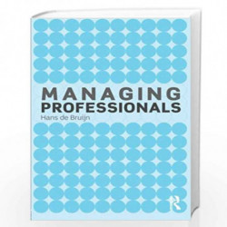 Managing Professionals by Hans de Bruijn Book-9780415565097