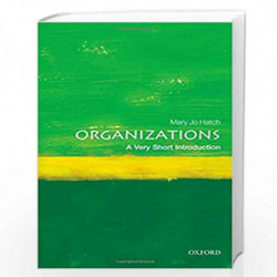 Organizations: A Very Short Introduction (Very Short Introductions) by Mary Jo Hatch Book-9780199584536