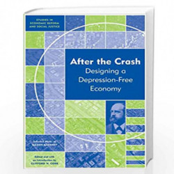 After the Crash: Designing a Depression free Economy (AJES   Studies in Economic Reform and Social Justice) by Mason Gaffney Boo