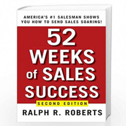 52 Weeks of Sales Success: America's #1 Salesman Shows You How to Send Sales Soaring by Ralph R. Roberts Book-9780470393505