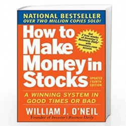 How to Make Money in Stocks:  A Winning System in Good Times and Bad, Fourth Edition by William ONeil Book-9780071614139