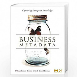 Business Metadata: Capturing Enterprise Knowledge by Bonnie O'Neil Book-9780123737267