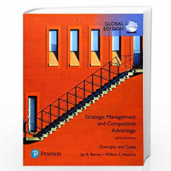 Strategic Management and Competitive Advantage: Concepts and Cases, Global Edition by Jay Barney Book-9781292258041