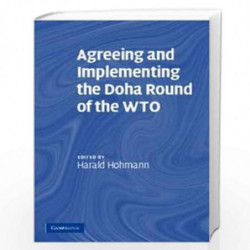 Agreeing and Implementing the Doha Round of the WTO by Harald Hohmann Book-9780521869904