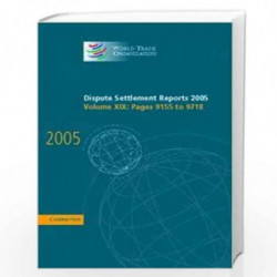 Dispute Settlement Reports Complete Set 178 Volume Hardback Set: Dispute Settlement Reports 2005: Volume 19 (World Trade Organiz