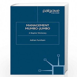 Management Mumbo-Jumbo: A Skeptics' Dictionary by Adrian Furnham Book-9781403987020