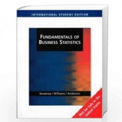 Fundamentals of Business Statistics: With Infotrac: 0 (International Student Edition) by Dennis Sweeney Book-9780324305913