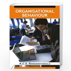 Orgnisational Behaviour by K.C.S. Ranganayakulu Book-9788126905584