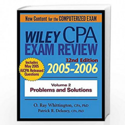 Wiley CPA Examination Review 2005 2006: Problems and Solutions (Wiley Cpa Examination Review Vol 2: Problems and Solutions) by P
