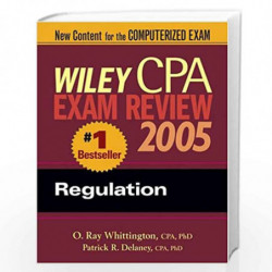 Wiley CPA Examination Review 2005: Regulation (Wiley Cpa Exam Review) by P.R. Delaney Book-9780471668466