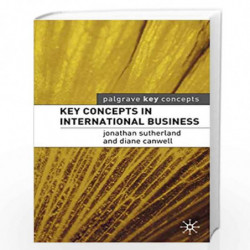 Key Concepts in International Business (Palgrave Key Concepts) by Jon Sutherland
