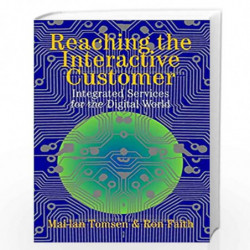 Reaching the Interactive Customer: Integrated Services for the Digital World by Ron Faith Book-9780521816700