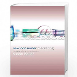 New Consumer Marketing: Managing a Living Demand System by Susan Baker Book-9780470844823