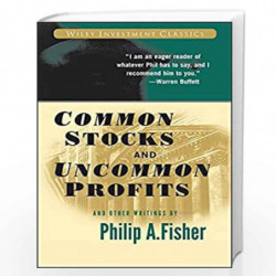 Common Stocks and Uncommon Profits and Other Writings (Wiley Investment Classics) by Philip Fisher Book-9780471445500