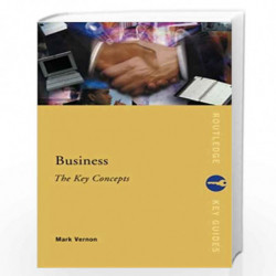 Business: The Key Concepts (Routledge Key Guides) by Mark Vernon Book-9780415253246