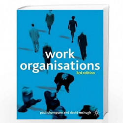 Work Organisations by Paul Thompson