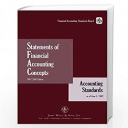 Statements of Financial Accounting Concepts: Accounting Standards as of June 1, 2002 (Accounting Standards. Statements of Financ