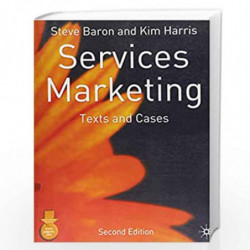 Services Marketing: Text and Cases by Steve Baron