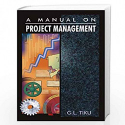 A Manual on Project Management by G.L. Tiku Book-9788126901791