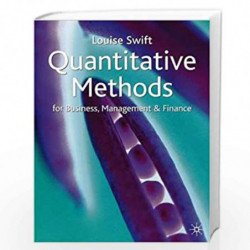 Quantitative Methods for Business, Management and Finance by Louise Swift Book-9780333920763