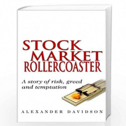 Stock Market Rollercoaster: A Story of Risk, Greed and Temptation by Alexander Davidson Book-9780471499336