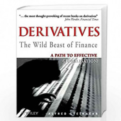 Derivatives The Wild Beast of Finance: A Path to Effective Globalisation? (Wiley Investment Series) by Alfred Steinherr Book-978