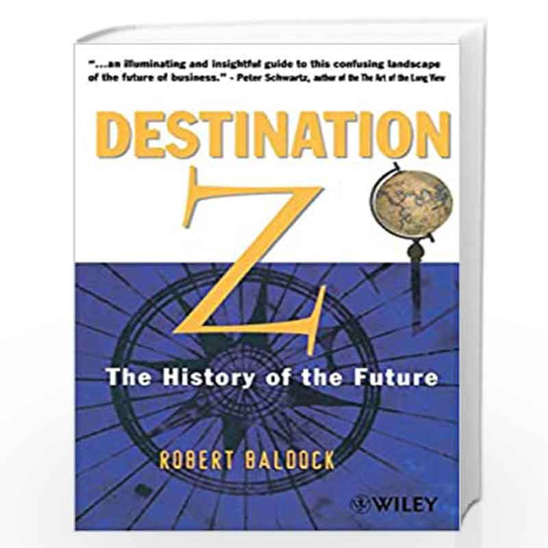 Destination Z: The History of the Future by Robert Baldock Book-9780471861614