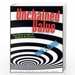 Unchained Value: The New Logic of Digital Business by Mary J. Cronin Book-9780875849379