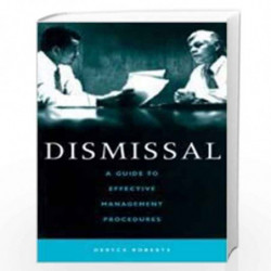 Dismissal: A Guide to Effective Management Procedures by Deryck Roberts Book-9780304704163