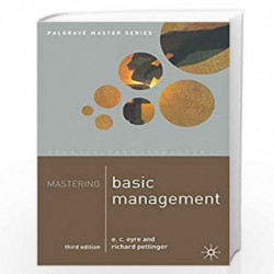 Mastering Basic Management (Palgrave Master Series (Business)) by E.C. Eyre Book-9780333772409