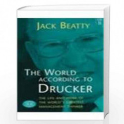 The World According to Drucker: Life and Work of the World's Greatest Management Thinker by Jack Beatty Book-9780752813745