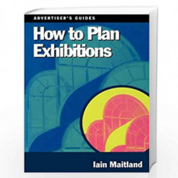HOW TO PLAN EXHIB (Advertiser's Guides) by Iain Maitland Book-9780304334315